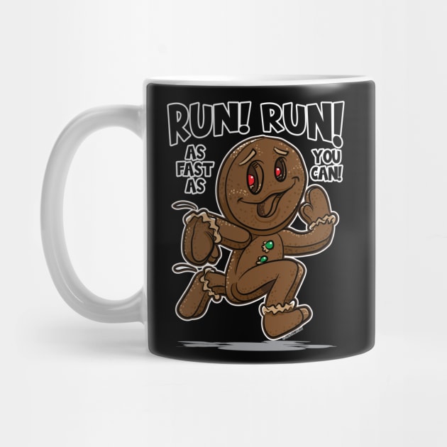 Run Run as fast as you can Happy Gingerbread Man by eShirtLabs